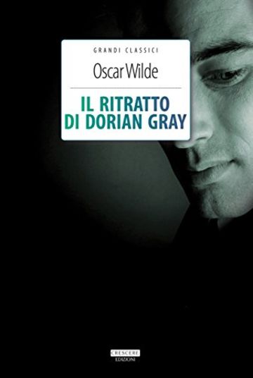Il ritratto di Dorian Gray (Grandi Classici)